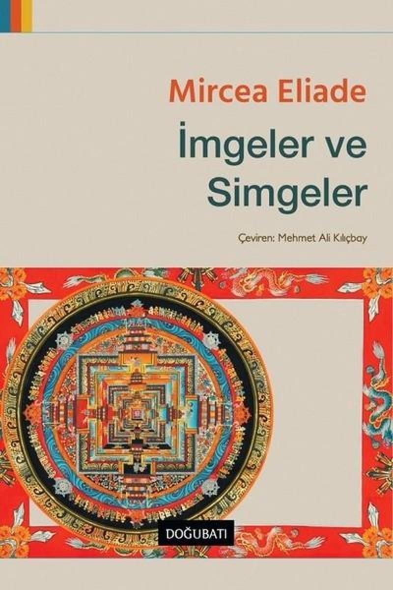 Doğu Batı Yayınları İmgeler ve Simgeler - Mircea Eliade