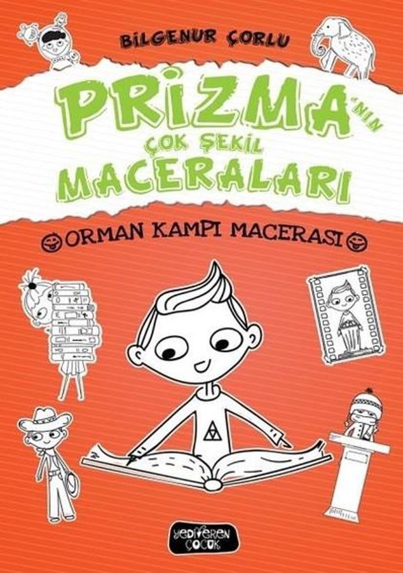 Yediveren Çocuk Prizma'nın Çok Şekil Maceraları-Orman Kampı Macerası - Bilgenur Çorlu