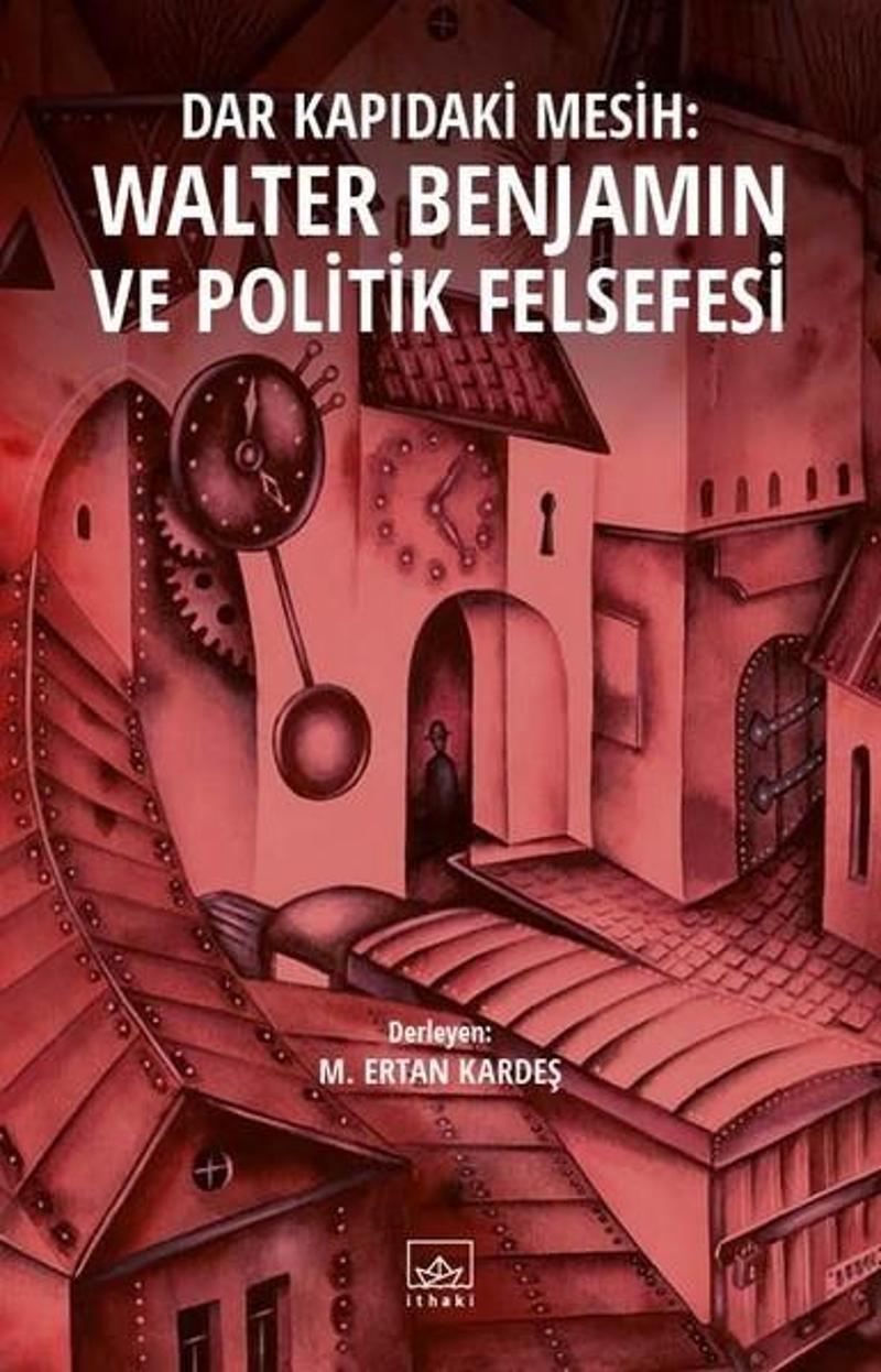 İthaki Yayınları Walter Benjamin ve Politik Felsefesi