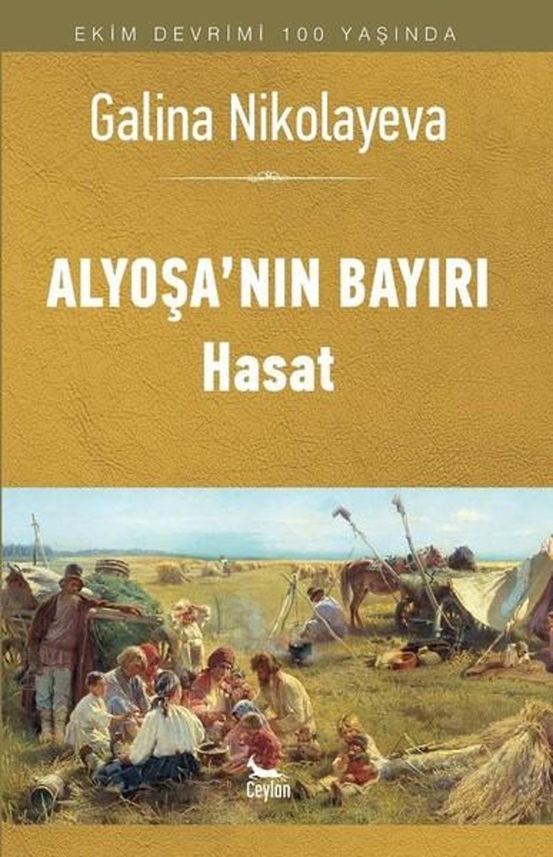 Ceylan Yayıncılık Alyoşa'nın Bayırı Hasat - Galina Nikolayeva