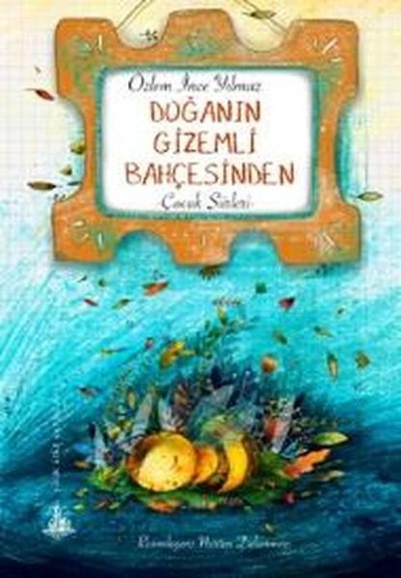 Yitik Ülke Yayınları Doğanın Gizemli Bahçesinden - Özlem İnce Yılmaz