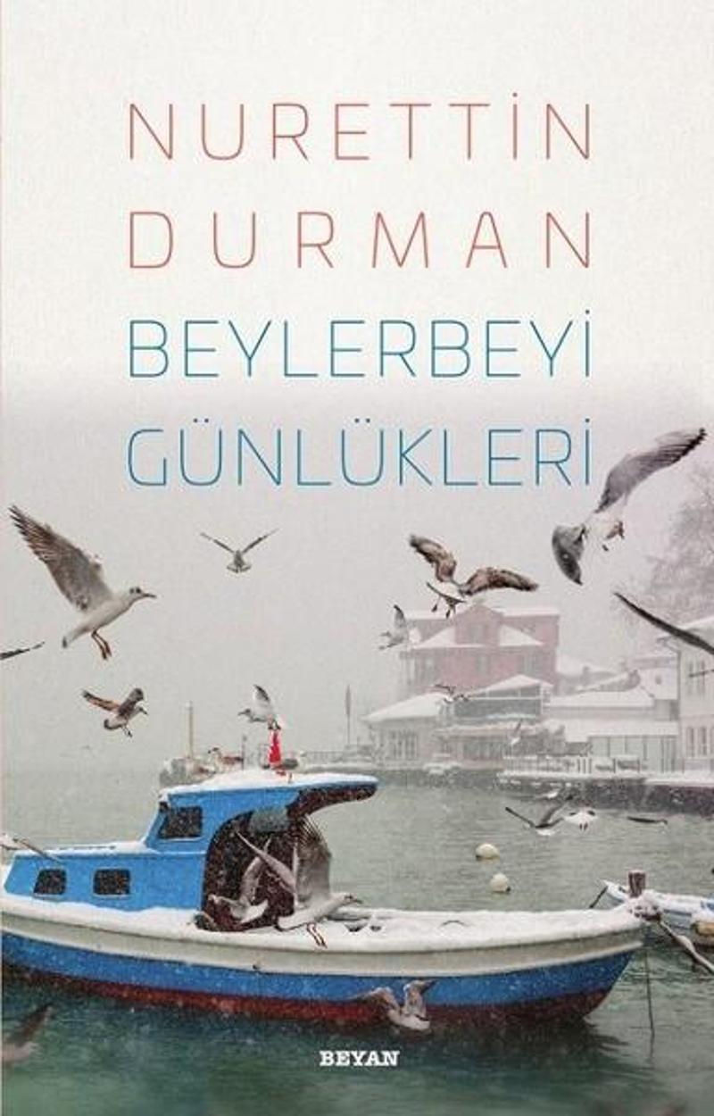 Beyan Yayınları Beylerbeyi Günlükleri - Nurettin Durman