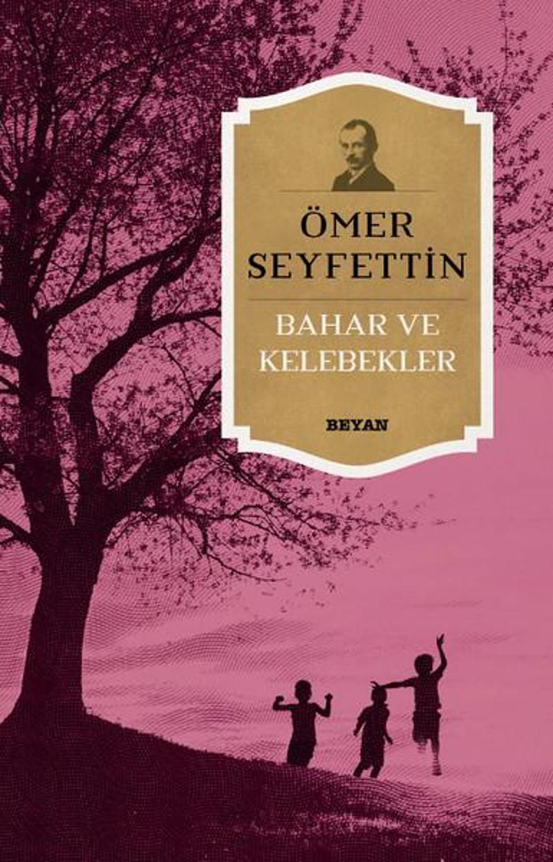 Beyan Yayınları Bahar ve Kelebekler - Ömer Seyfettin