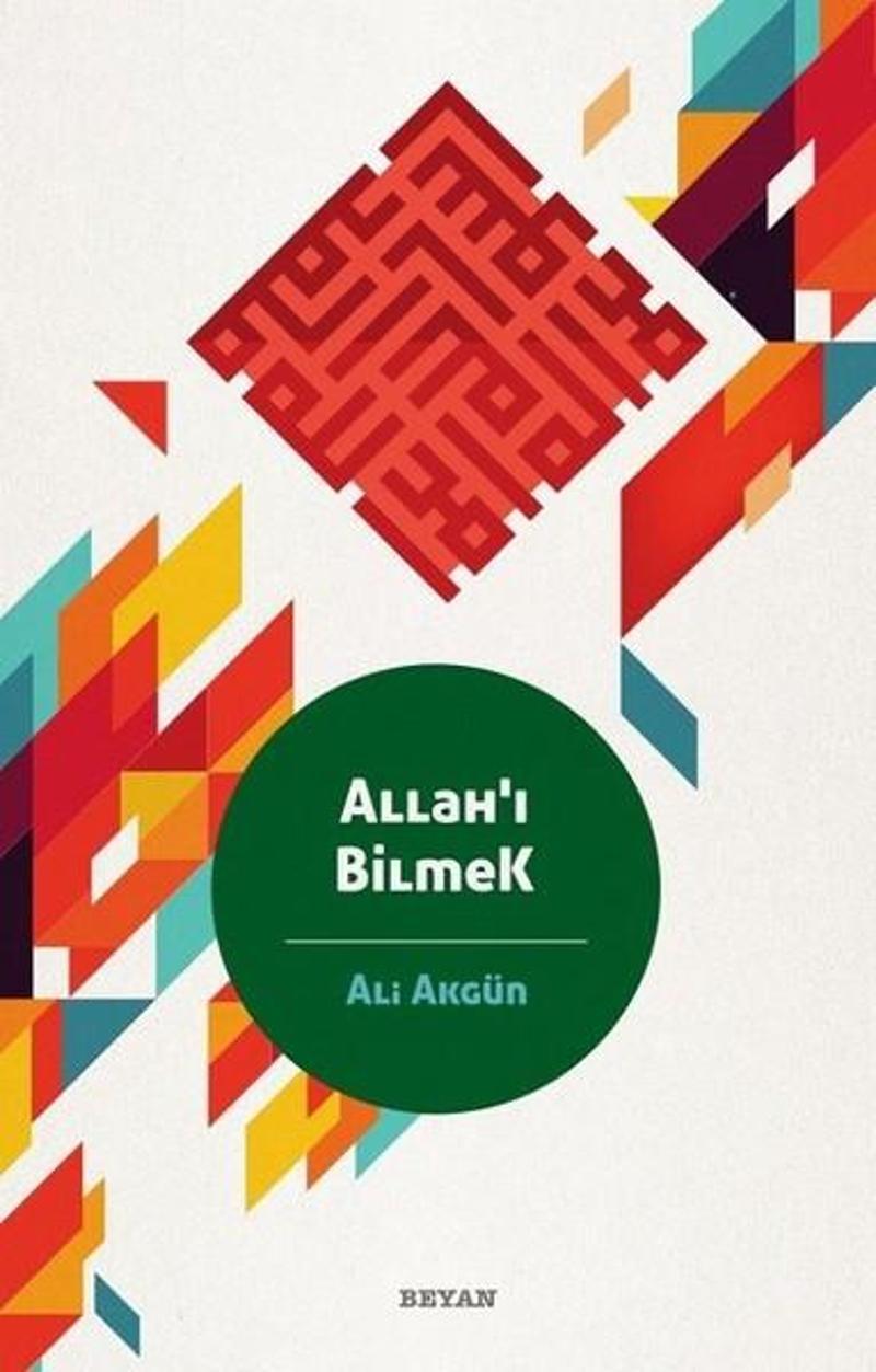 Beyan Yayınları Allah'ı Bilmek - Ali Akgün