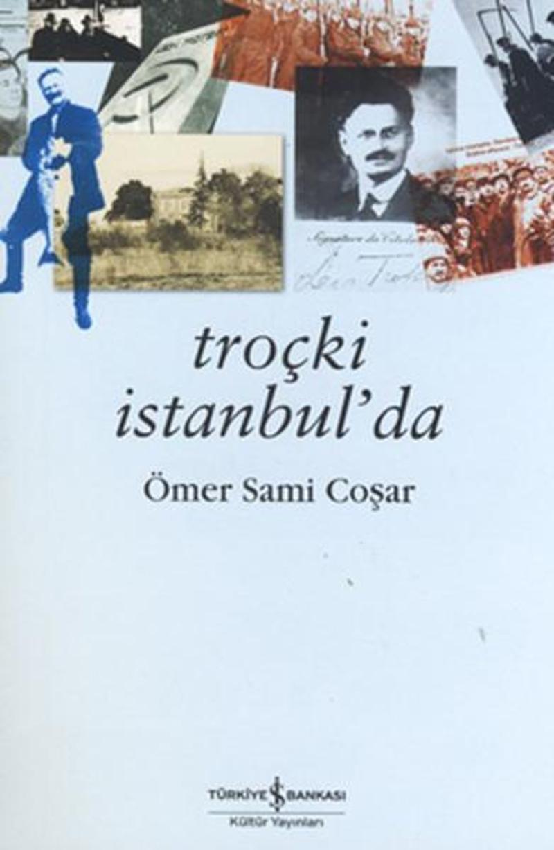 İş Bankası Kültür Yayınları Troçki İstanbulda - Sami Coşar