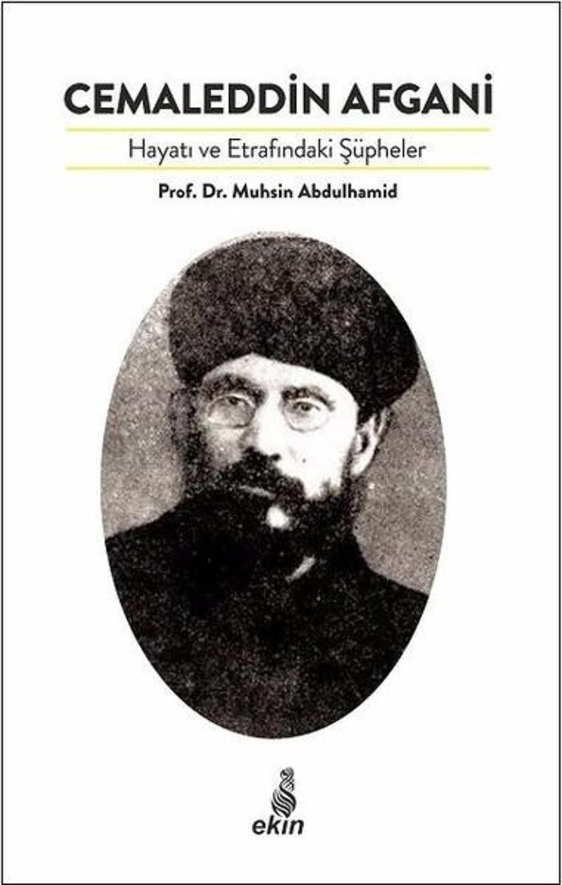 Ekin Yayınları Cemaleddin Afgani - Muhsin Abdulhamid