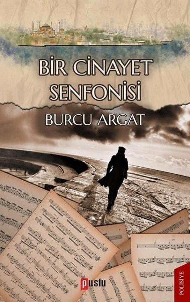 Puslu Yayıncılık Bir Cinayet Senfonisi - Burcu Argat