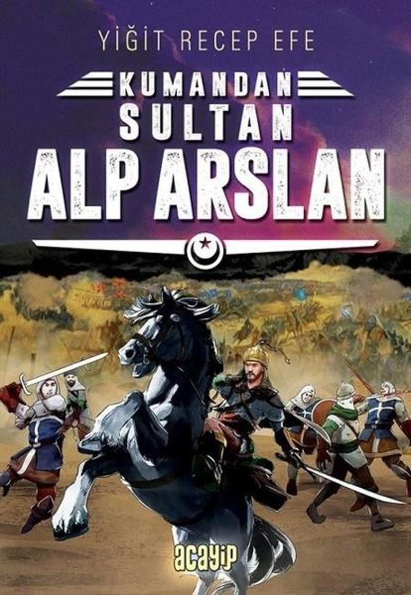 Acayip Kumandan Sultan Alp Arslan - Yiğit Recep Efe