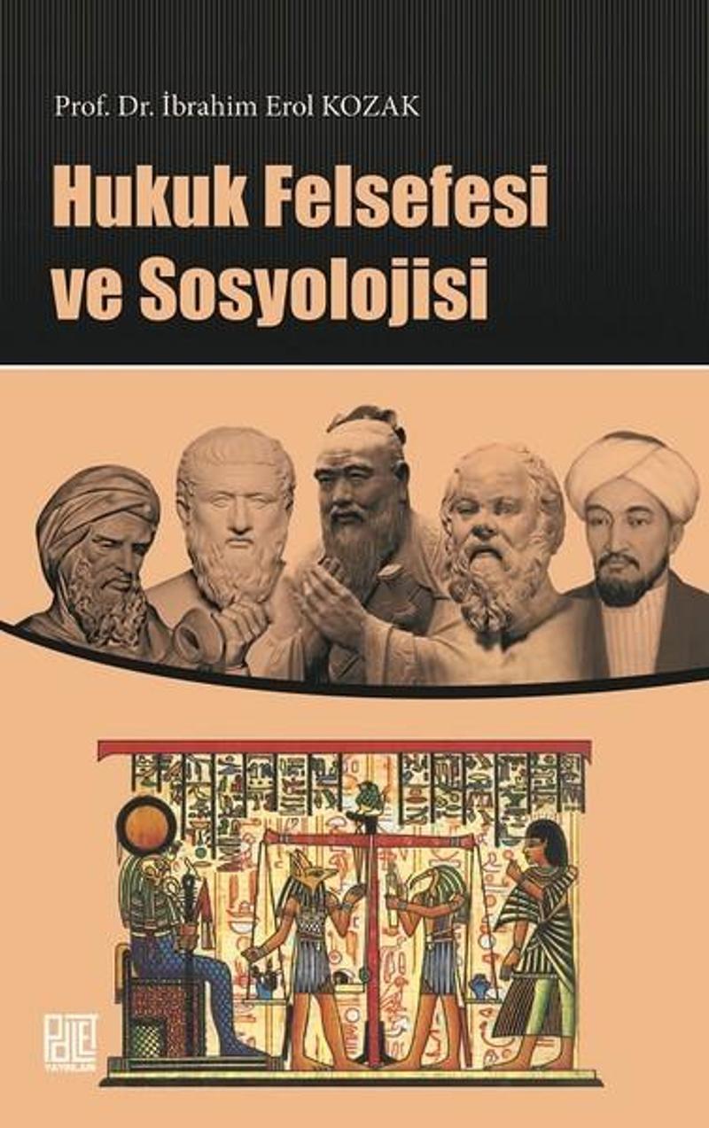 Palet Yayınları Hukuk Felsefesi ve Sosyolojisi - İbrahim Erol Kozak