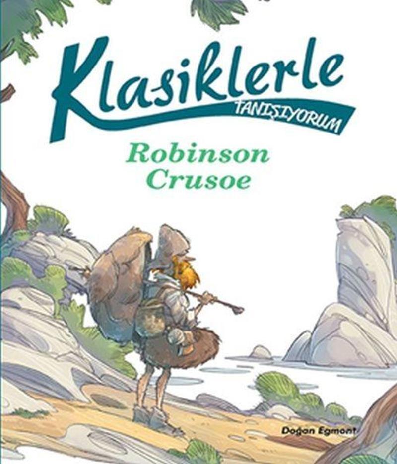 Doğan ve Egmont Yayıncılık Klasiklerle Tanışıyorum-Robinson Crusoe
