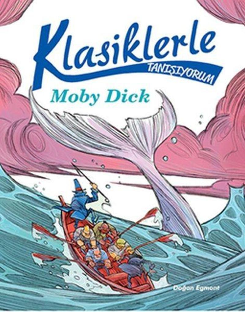 Doğan ve Egmont Yayıncılık Klasiklerle Tanışıyorum-Moby Dick