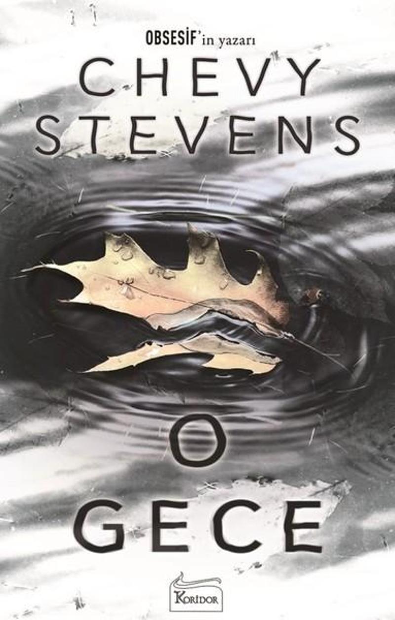 Koridor Yayıncılık O Gece - Chevy Stevens
