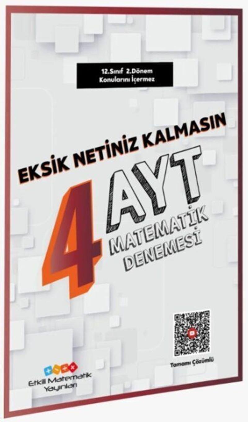 AYT Matematik Eksik Netiniz Kalmasın 4 Deneme Özel Baskı Etkili Matematik Yayınları