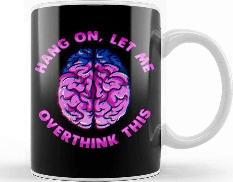 Funny Hang On Let Me Overthink This Thinking Pun Kupa Bardak Porselen
