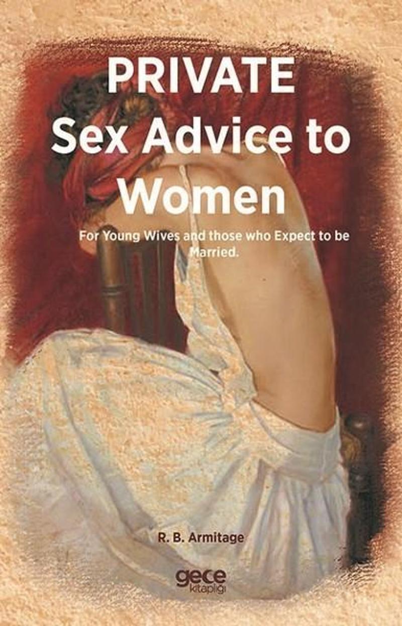 Gece Kitaplığı Private Sex Advice To Women - Robert B. Armitage |  www.accademiamugnanostore.com