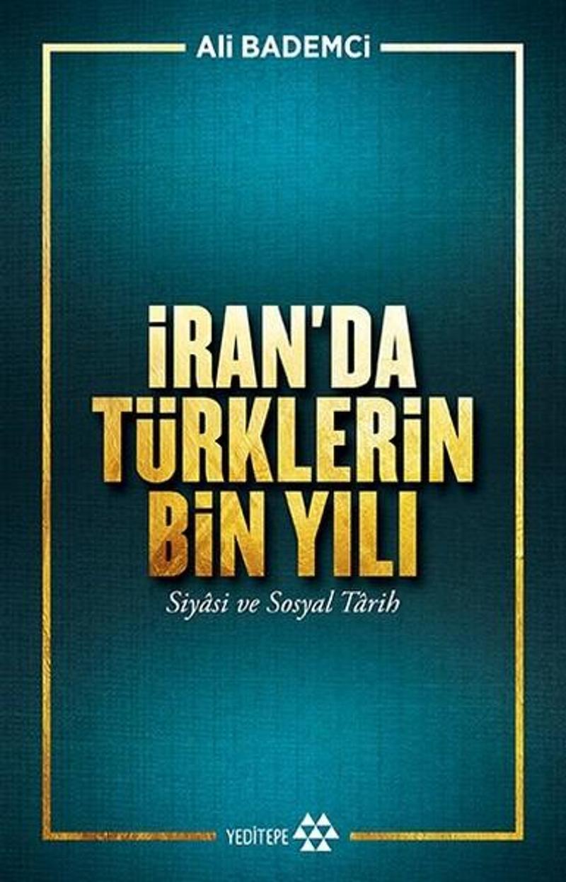 Yeditepe Yayınevi İran'da Türklerin Bin Yılı - Ali Bademci