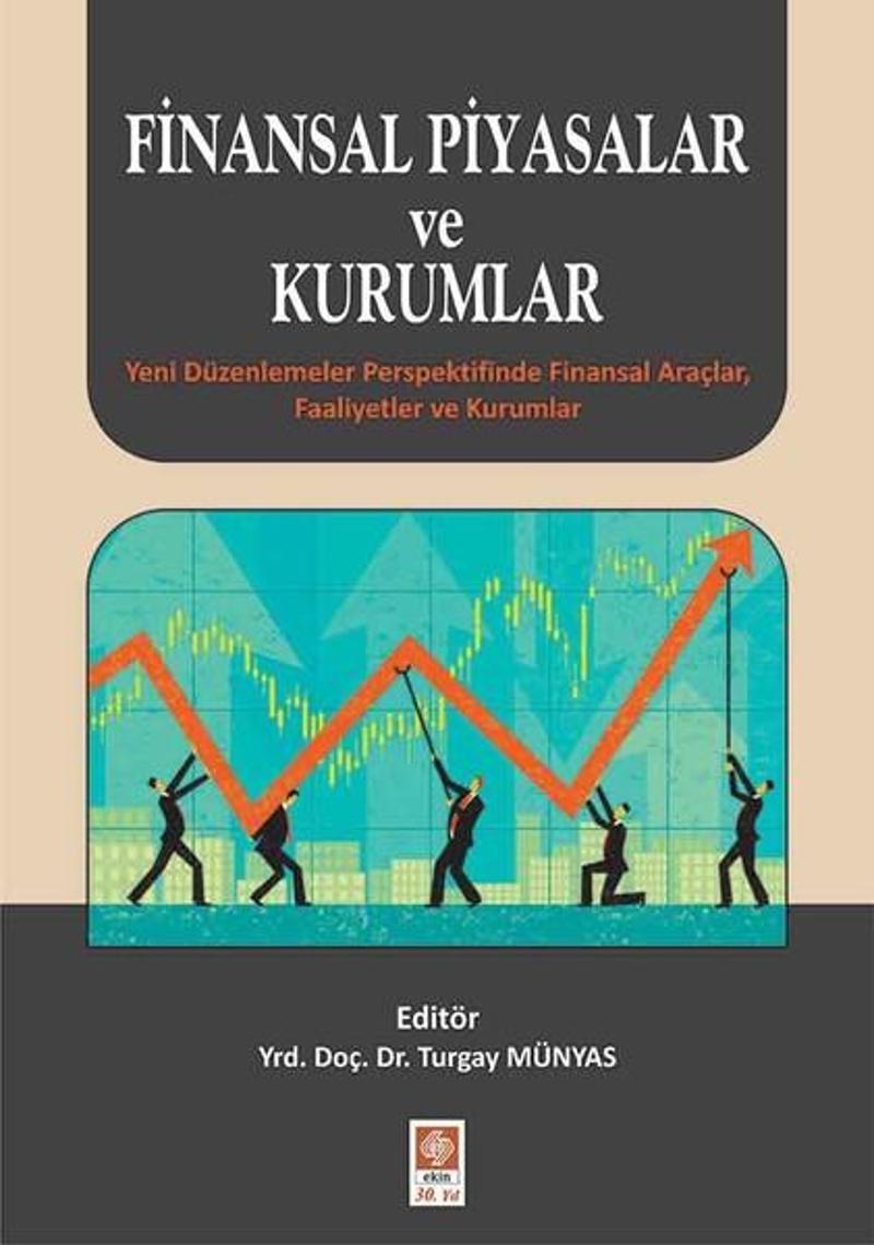 Ekin Basım Yayın Finansal Piyasalar ve Kurumlar - Turgay Münyas