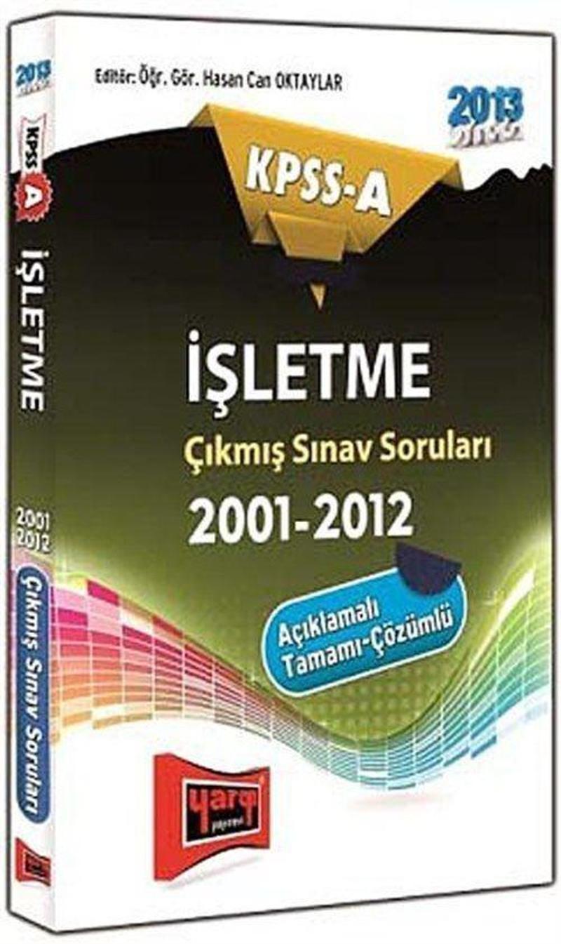 2013 KPSS-A İşletme Çıkmış Sınav Soruları 2001-2012