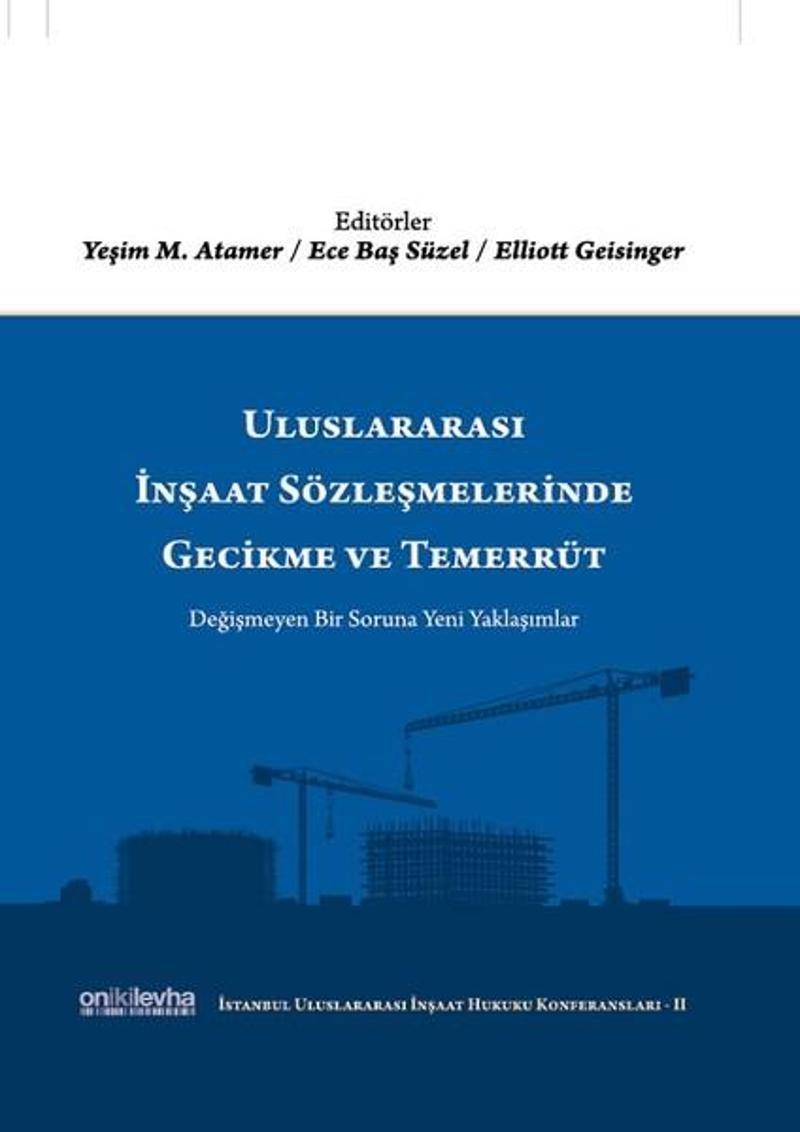 On İki Levha Yayıncılık Uluslararası İnşaat Sözleşmelerinde Gecikme ve Temerrüt - Elliott Geisinger