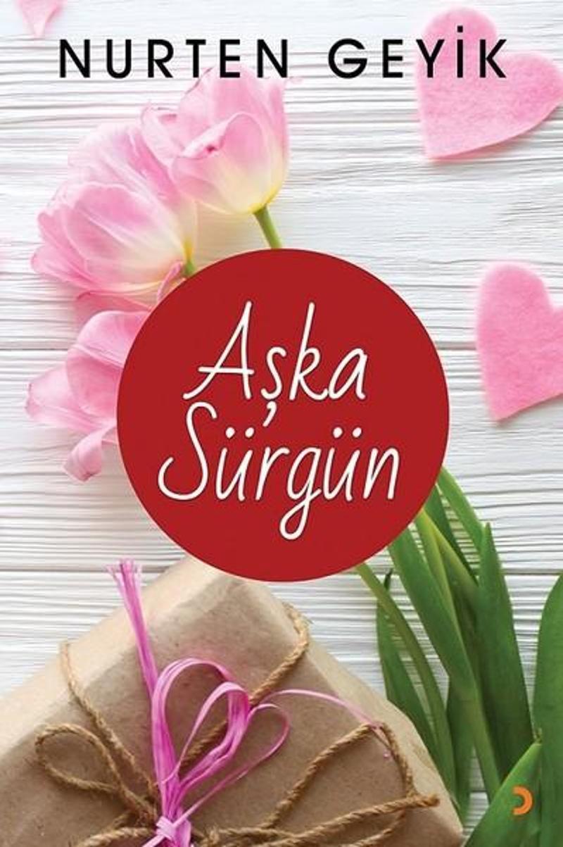 Cinius Yayinevi Aşka Sürgün - Nurten Geyik Cinius Yayinevi Aşka Sürgün - Nurten Geyik
