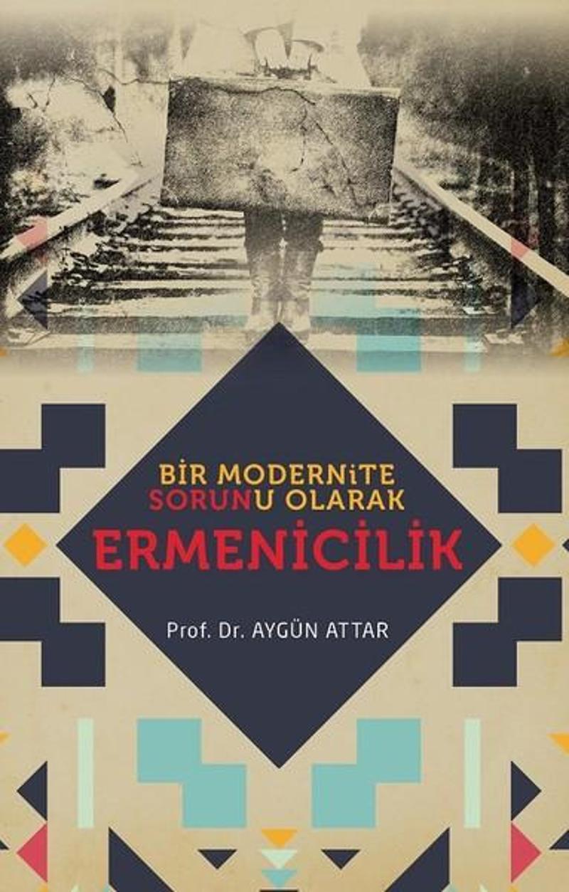 Babıali Kültür - BKY Bir Modernite Sorunu Olarak Ermenicilik - Aygün Atar