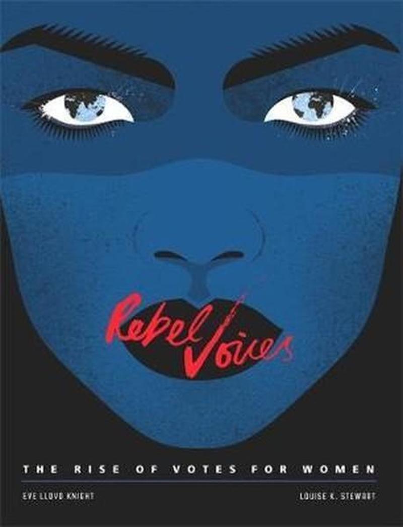 Rebel Voices: The Rise of Votes for
