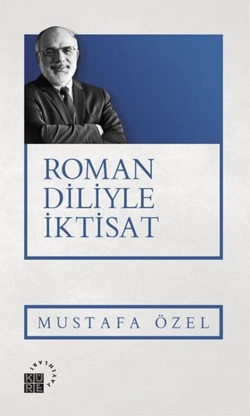 Küre Yayınları Roman Diliyle İktisat - Mustafa Özel