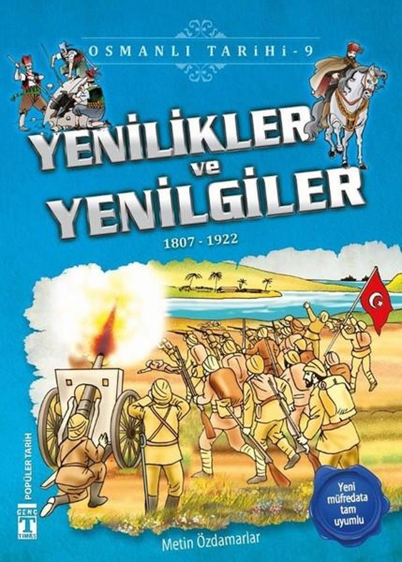 Genç Timaş Yenilikler ve Yenilgiler-Osmanlı Tarihi 9 - Metin Özdamarlar