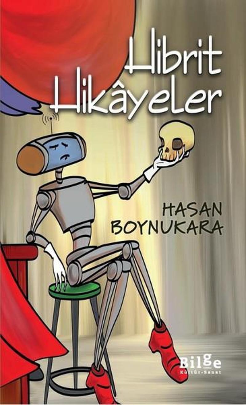 Bilge Kültür Sanat Hibrit Hikayeler - Hasan Boynukara