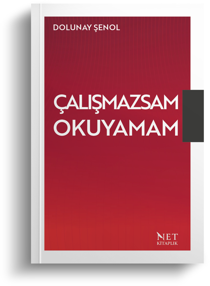 Çalışmazsam Okuyamam