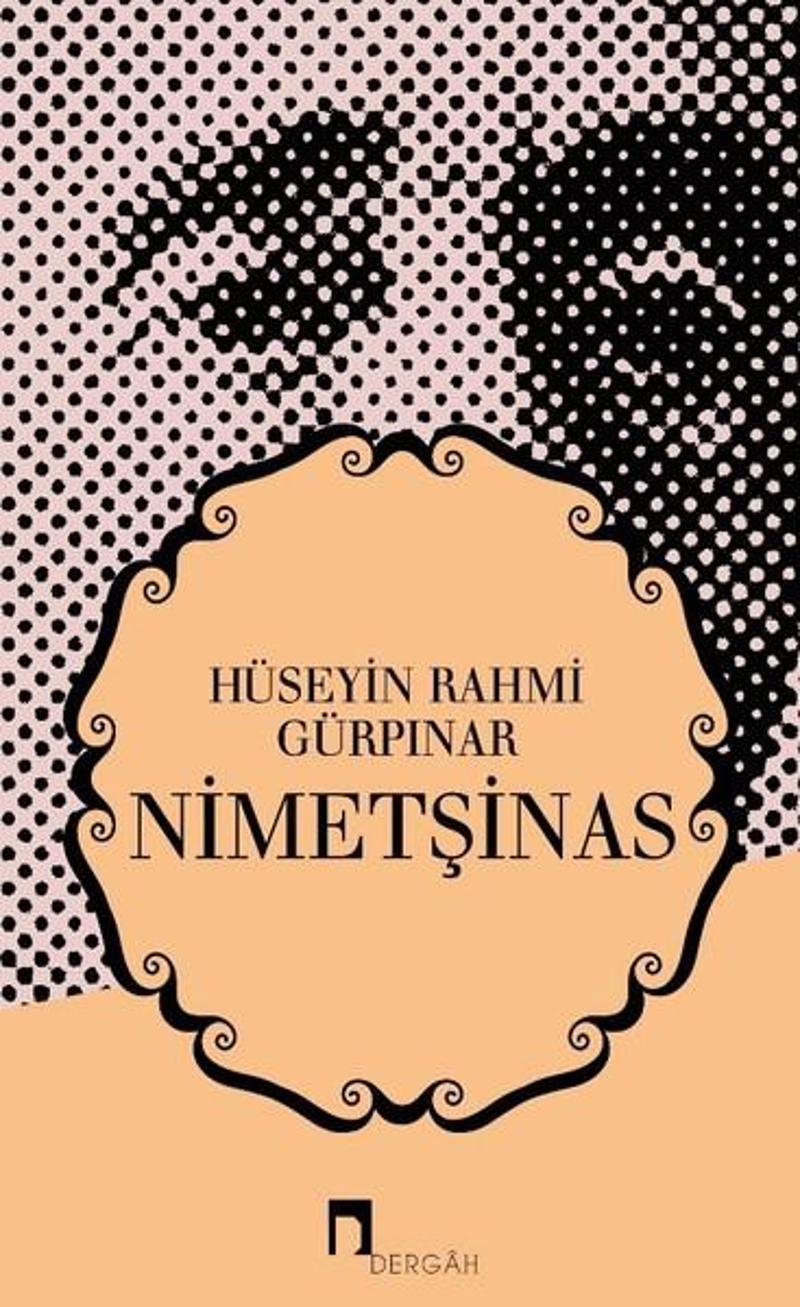 Dergah Yayınları Nimetşinas - Hüseyin Rahmi Gürpınar