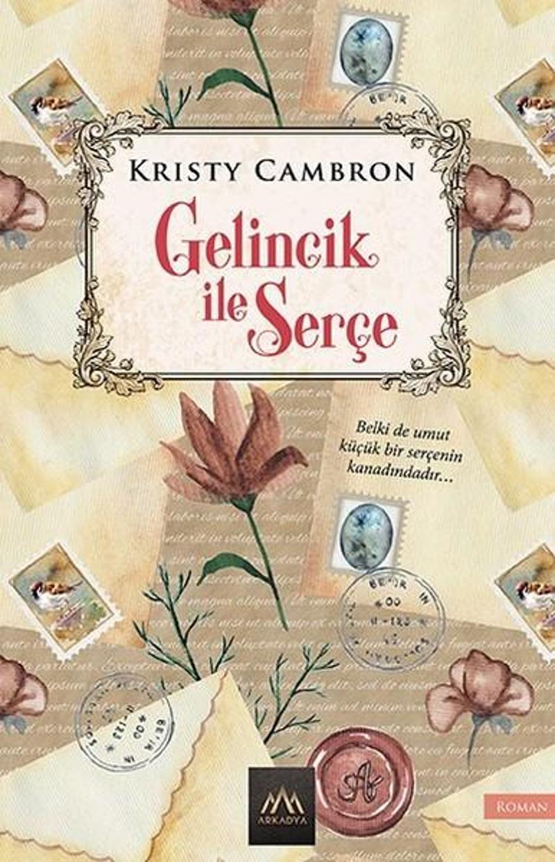 Arkadya Yayınları Gelincik ile Serçe - Kristy Cambron