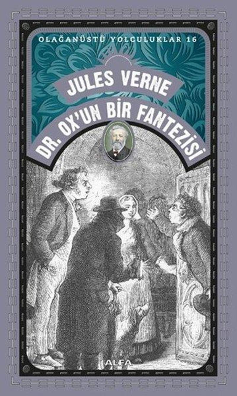 Alfa Yayıncılık Dr. Ox'un Bir Fantezisi - Jules Verne