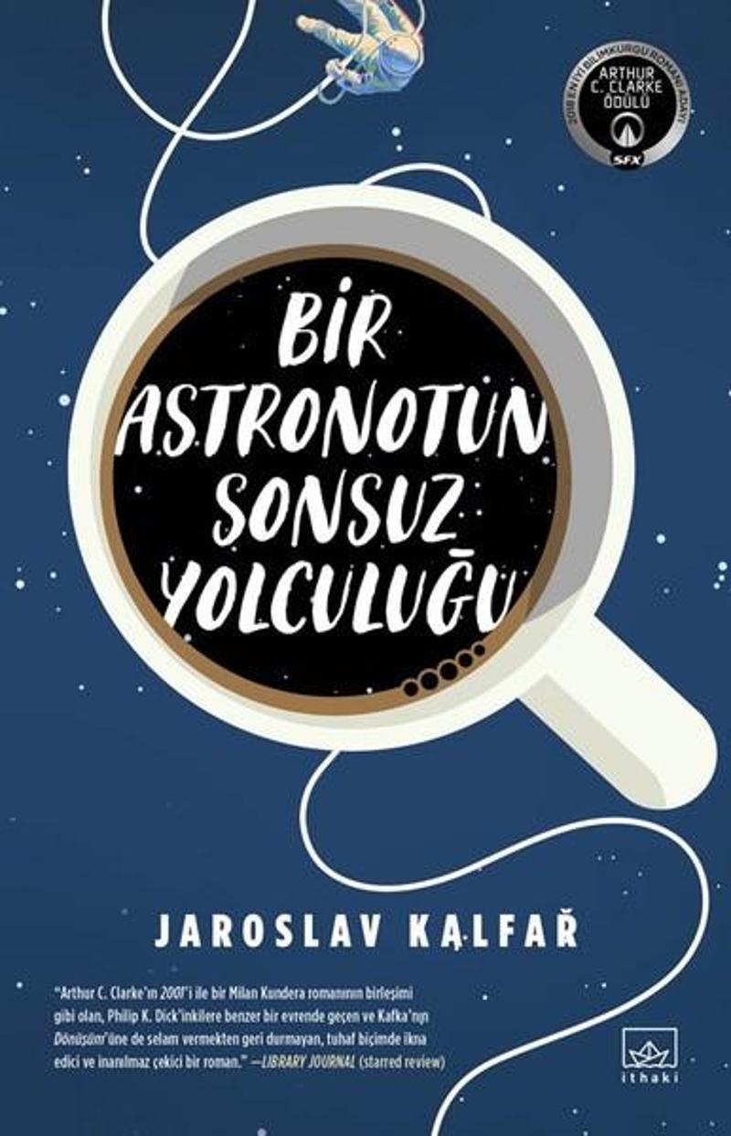 İthaki Yayınları Bir Astronotun Sonsuz Yolculuğu - Jaroslav Kalfar