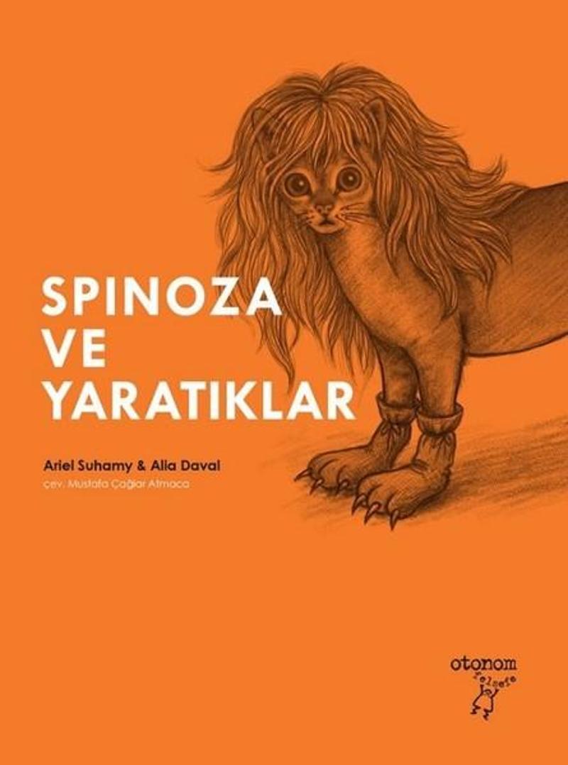 Otonom Yayıncılık Spinoza ve Yaratıklar - Ariel Suhamy
