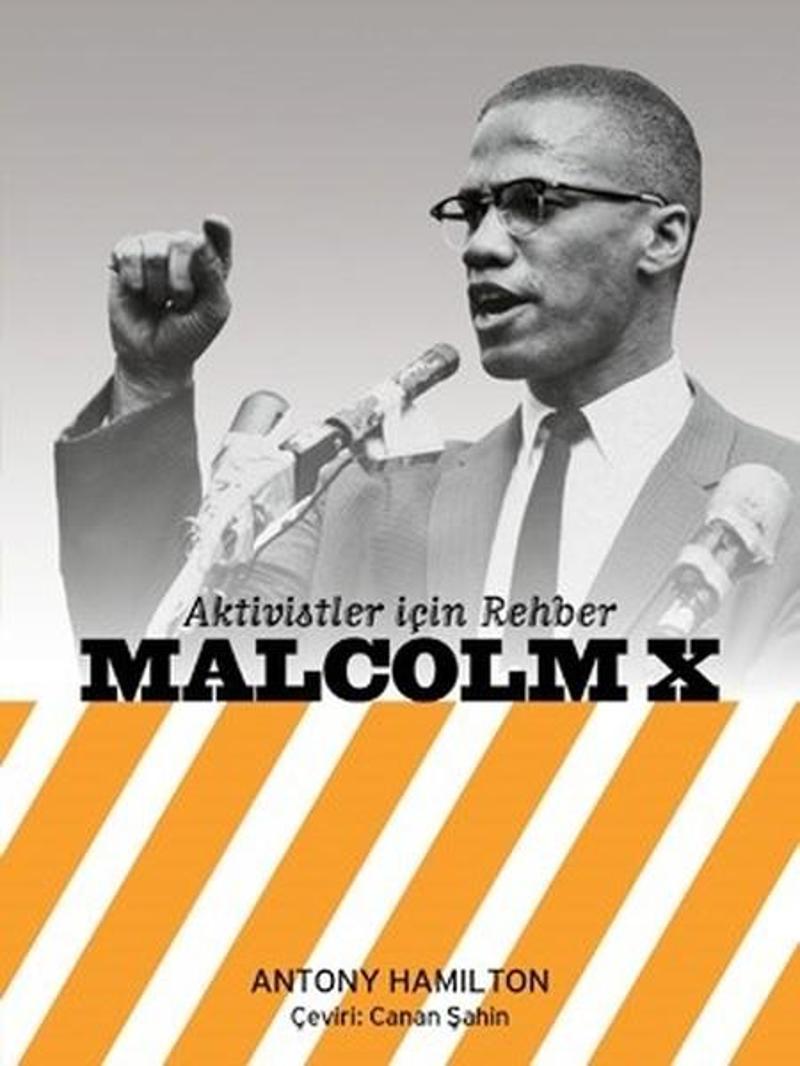 Z Yayınları Aktivistler için Rehber-Malcolm X - Antony Hamilton