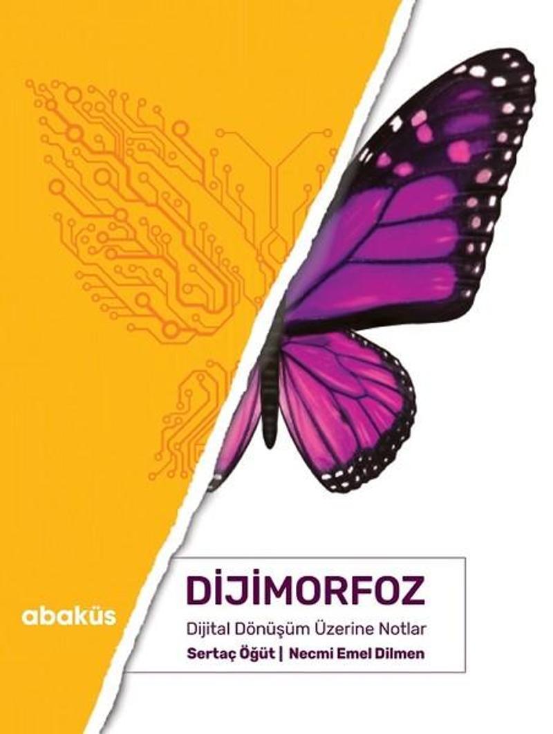 Abaküs Kitap Dijimorfoz-Dijital Dönuşum Üzerine Notlar - Necmi Emel Dilmen