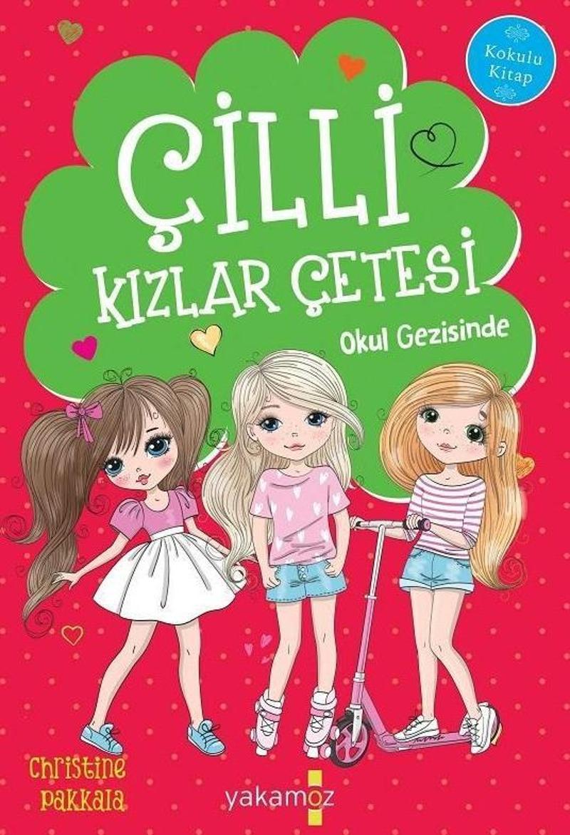 Çilli Kızlar Çetesi Okul Gezisinde