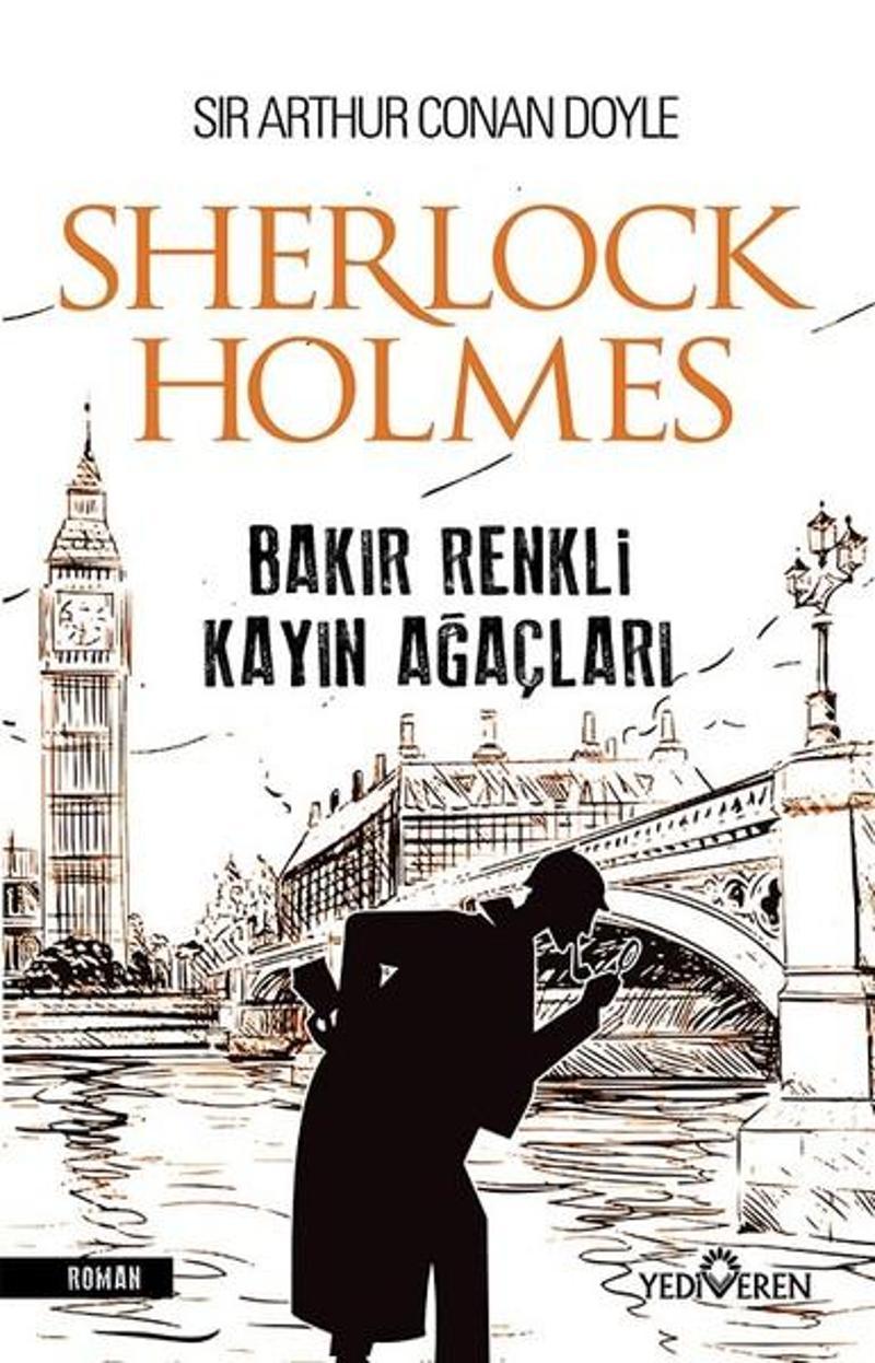 Yediveren Yayınları Bakır Renkli Kayın Ağaçları-Sherlock Holmes - Sir Arthur Conan Doyle
