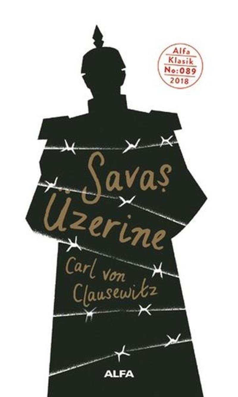 Alfa Yayıncılık Savaş Üzerine - Carl Von Clausewitz