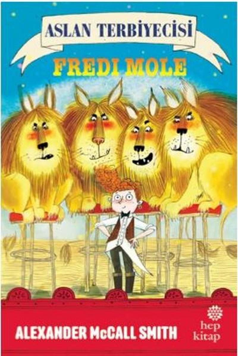 Hep Kitap Aslan Terbiyecisi Fredi Mole - Alexander McCall Smith