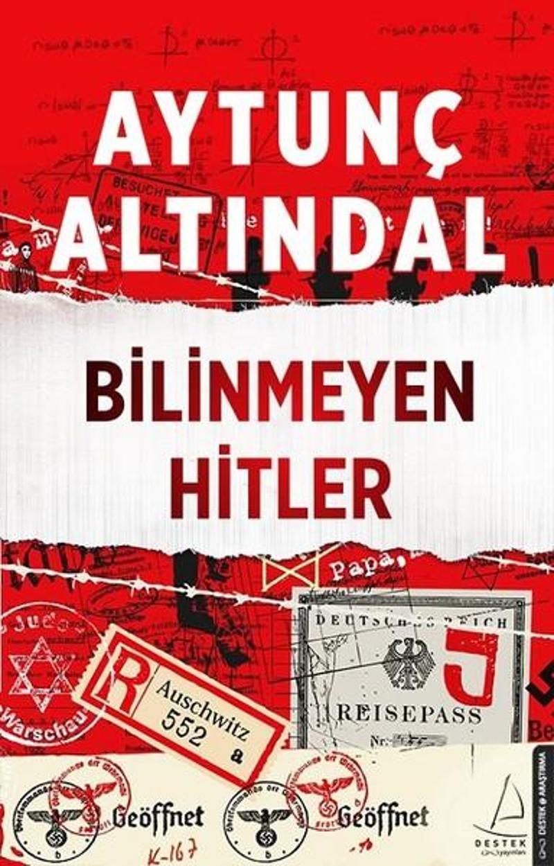 Destek Yayınları Bilinmeyen Hitler - Aytunç Altındal IR8278