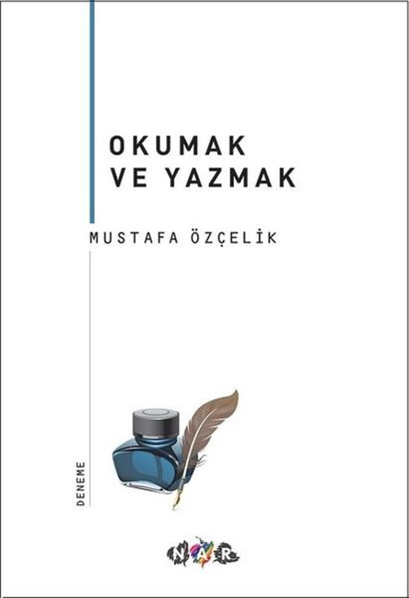 Nar Yayınları Okumak ve Yazmak - Mustafa Özçelik