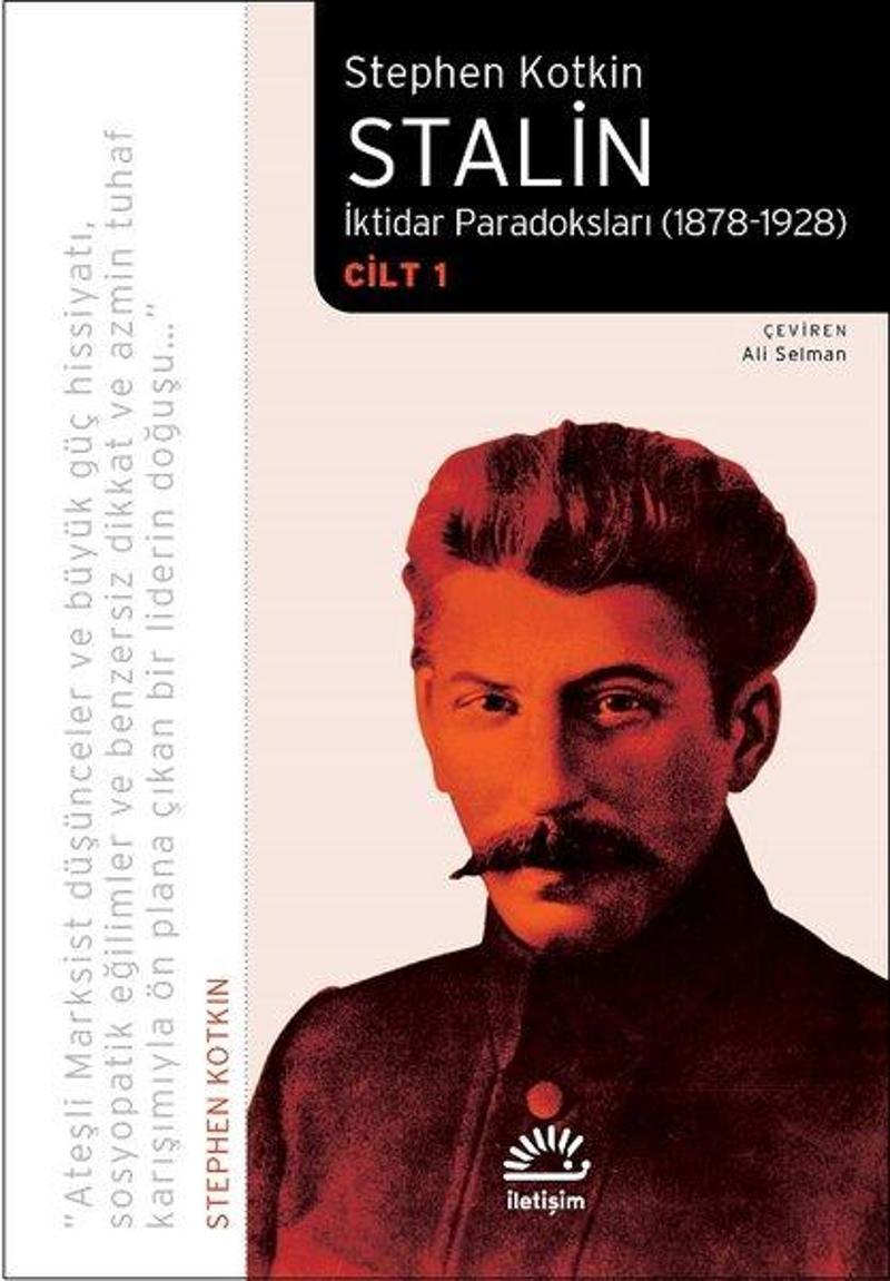İletişim Yayınları Stalin-İktidar Paradoksları 1878-1928 Cilt 1 - Stephen Kotkin