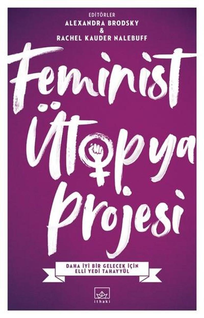 İthaki Yayınları Feminist Ütopya Projesi - Rachel Kauder Nalebuff