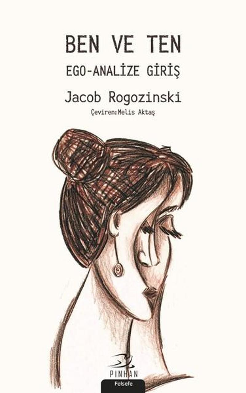 Pinhan Yayıncılık Ben ve Ten-Ego Analize Giriş - Jacob Rogozinski