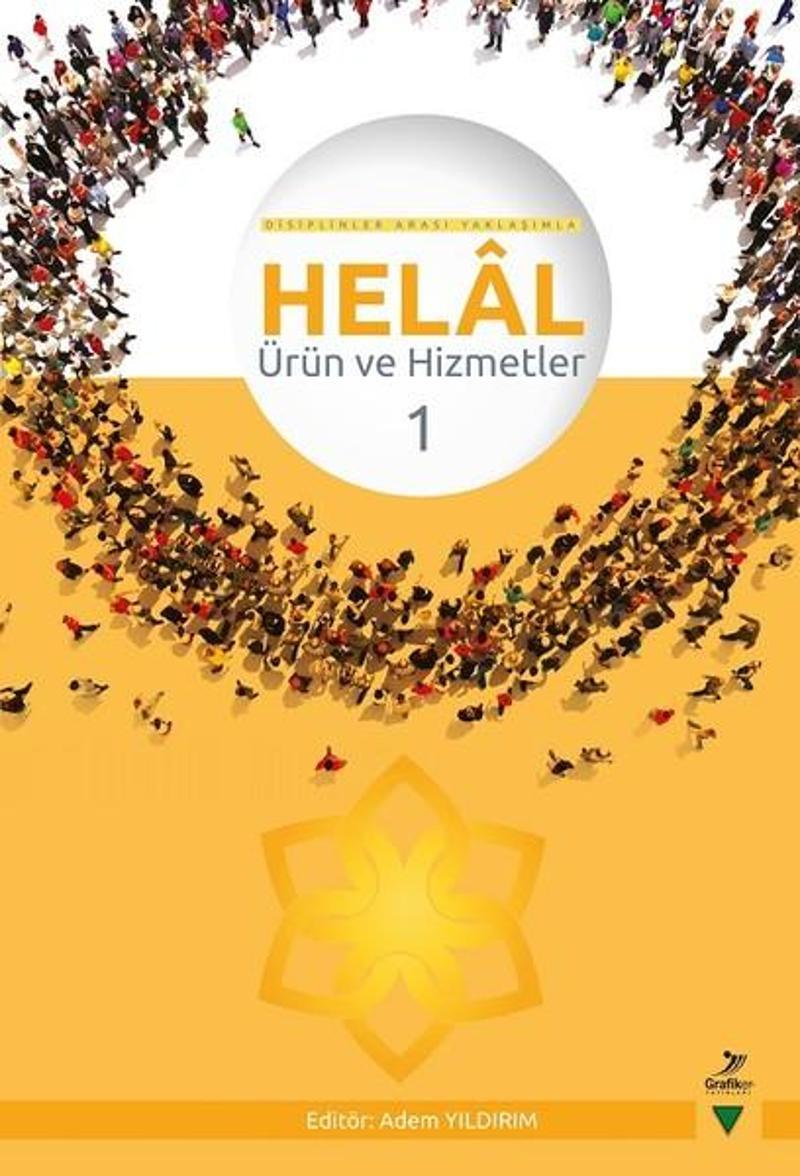 Grafiker Yayınları Helal Ürün ve Hizmetler 1 - Kolektif Grafiker Yayınları Helal Ürün ve Hizmetler 1 - Kolektif