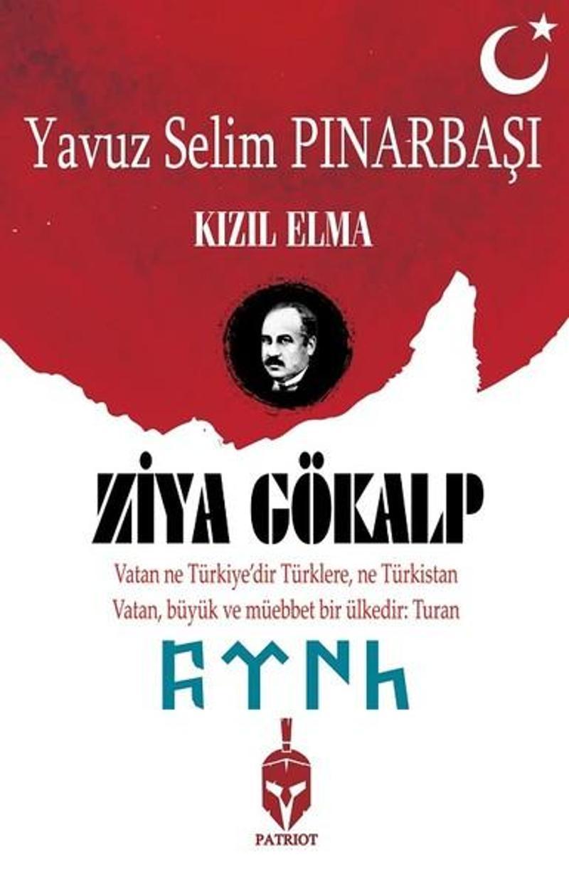 Patriot Ziya Gökalp-Kızıl Elma - Yavuz Selim Pınarbaşı