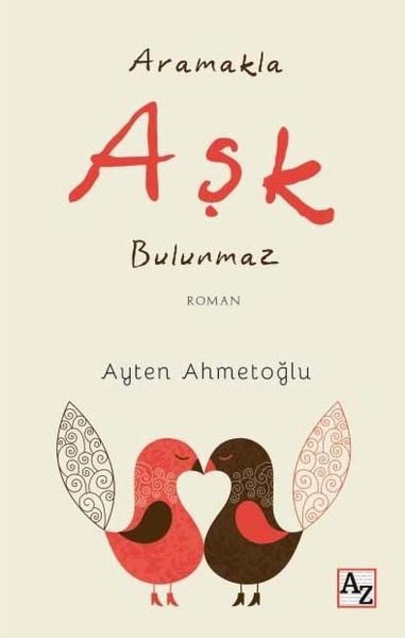Az Kitap Aramakla Aşk Bulunmaz - Ayten Ahmetoğlu