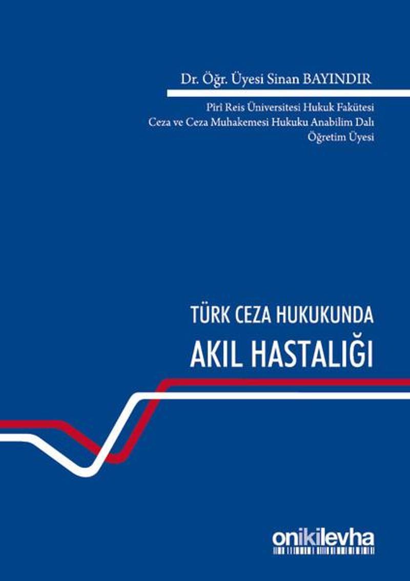 On İki Levha Yayıncılık Türk Ceza Hukukunda Akıl Hastalığı - Sinan Bayındır